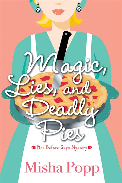Magical falsehoods and lethal fruit pies